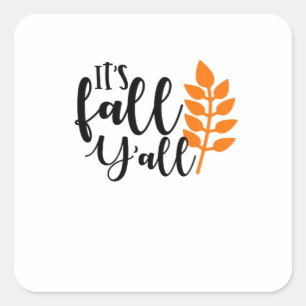 Det är Fall Y'all, Pumpkin Spice, Höst löv, Hal Fyrkantigt Klistermärke