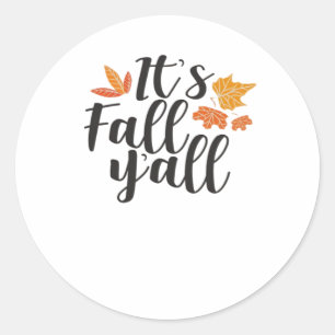 Det är "Fall Y'all say Autumn Cute Maple Löv Lusny Runt Klistermärke