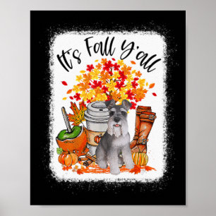 Det är Fall Y'all Schnauzer Hund Halloween Thanksg Poster