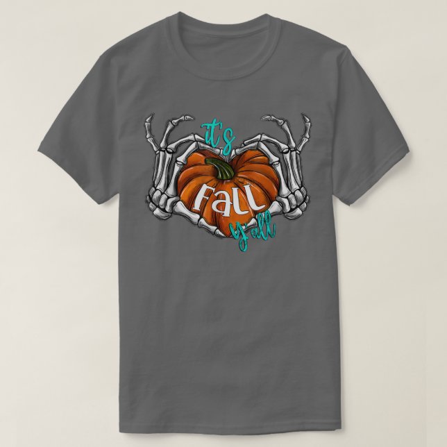 Det är Fall Y'all Skeleton Hand Pumpkin Heart Hall T Shirt (Design framsida)