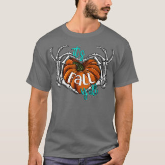 Det är Fall Y'all Skeleton Hand Pumpkin Heart Hall T Shirt