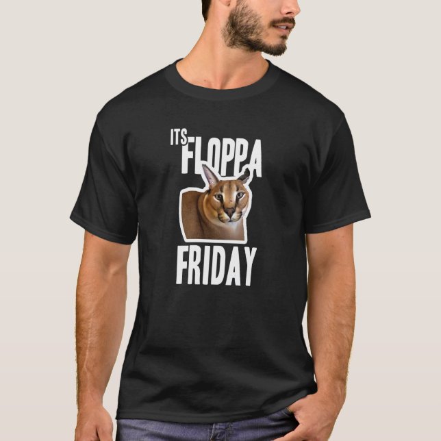 Det är Floppa fredags meme   T Shirt (Framsida)
