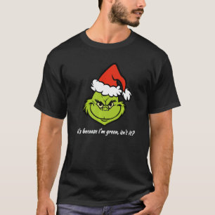Det är för att jag är Grönt, det är inte vittext.. T Shirt