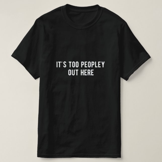 Det är för folk här ute t shirt (Design framsida)