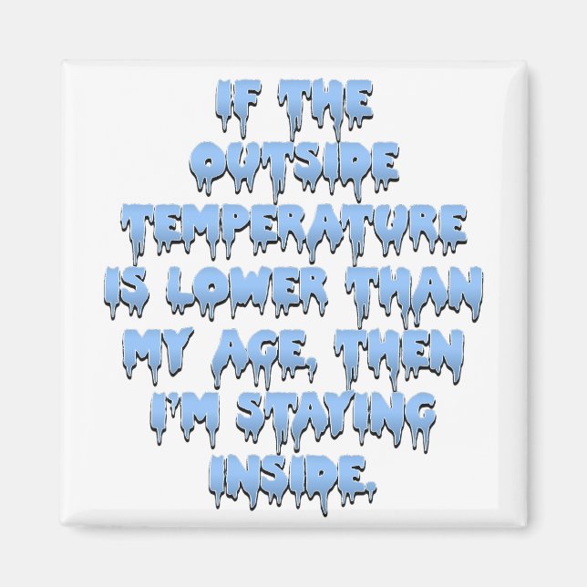 Det är för kall att gå ut magnet (Framsidan)