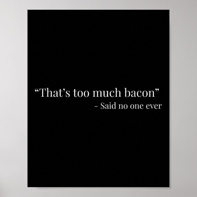 Det är för mycket Bacon som säger ganska roligt Poster (Framsidan)