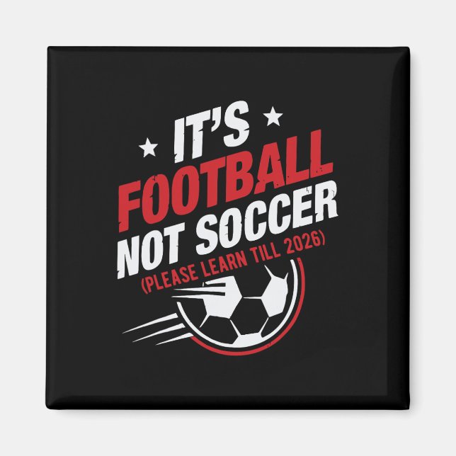 Det är fotboll, inte soccer (lär dig till rolig de magnet (Framsidan)