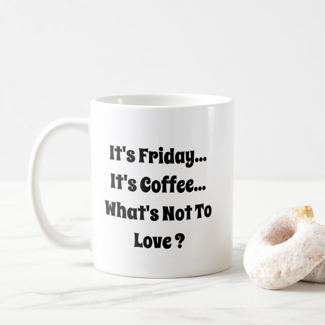 Det är Fredag - det är kaffe - Mugg-A-Tude Kaffemugg (Med munk)