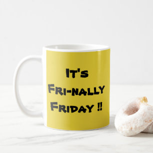 Det är Frinally Fredag - Mugg-A-Tude Kaffemugg