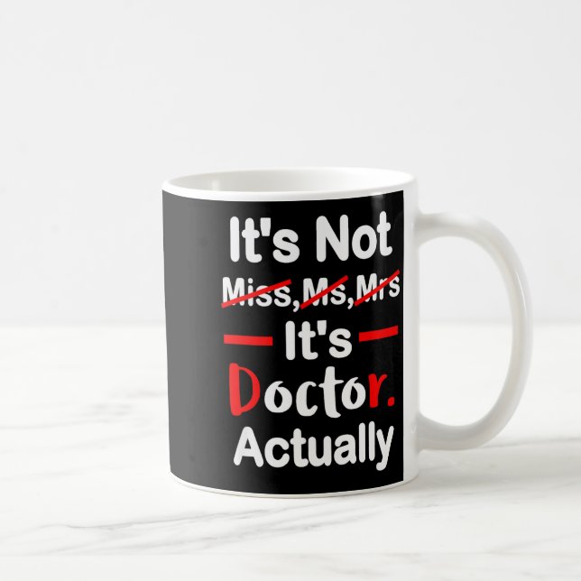 Det är fröken ms fru doktor - rolig examen doktor  kaffemugg (Höger)
