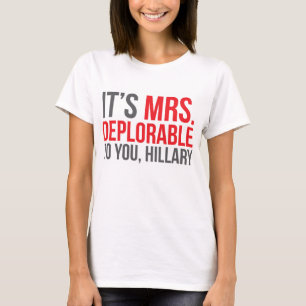 Det är Fru Beklagansvärd till dig, Hillary Tee Shirt