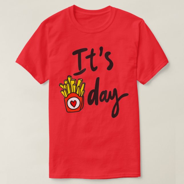 Det är Fry Day Fransk Fries Cutter Recip T Shirt (Design framsida)