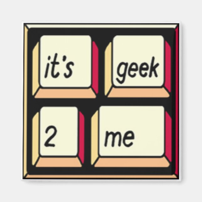 Det är Geek-2-Me magnet! Magnet (Framsidan)