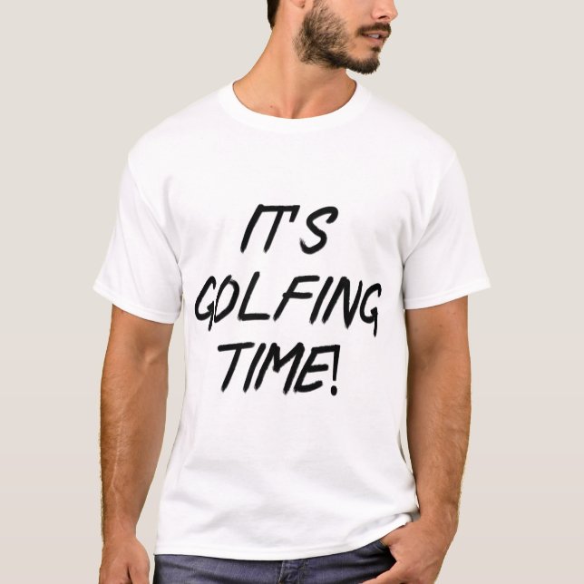 Det är golftid! t shirt (Framsida)