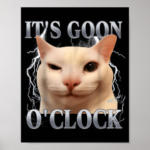 Det är Goon-klockan Roligt Katt Meme Män Kvinnor H Poster