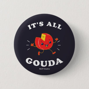 Det är Gouda. Knapp