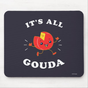 Det är Gouda. Musmatta