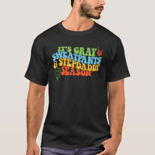 Det är Grått-sötbyxor och Steppappa-säsong T Shirt