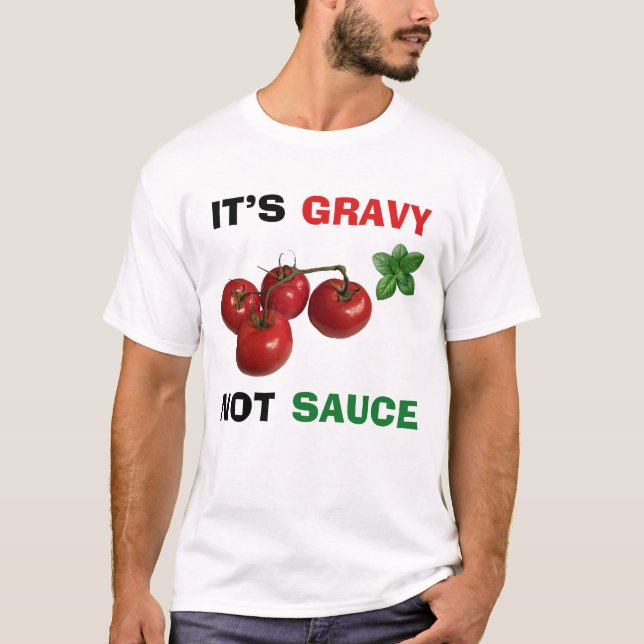 Det är Gravy, inte Sauce Italiano T Shirt (Framsida)