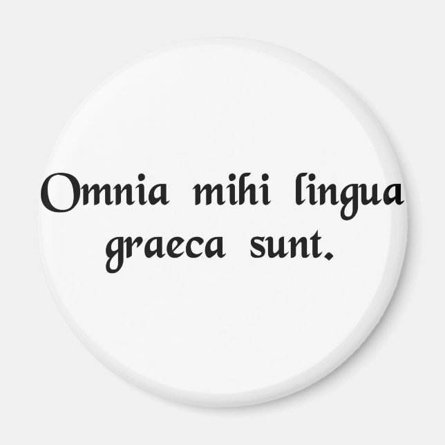 Det är grekiskt för mig. magnet (Framsidan)