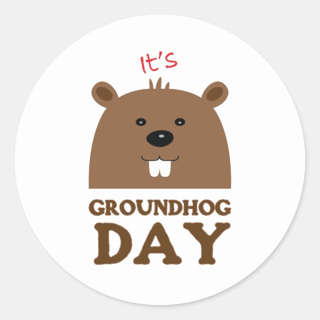 Det är Groundhog Day Runt Klistermärke (Framsida)