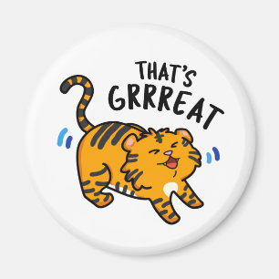 Det är Grreat Funny Tiger Growl Pun Magnet