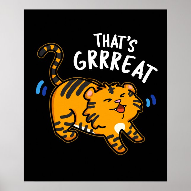 Det är Grreat Funny Tiger Growl Pun Mörk BG Poster (Framsidan)