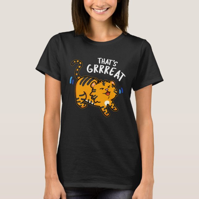 Det är Grreat Funny Tiger Growl Pun Mörk BG T Shirt (Framsida)