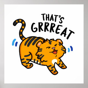 Det är Grreat Funny Tiger Growl Pun Poster