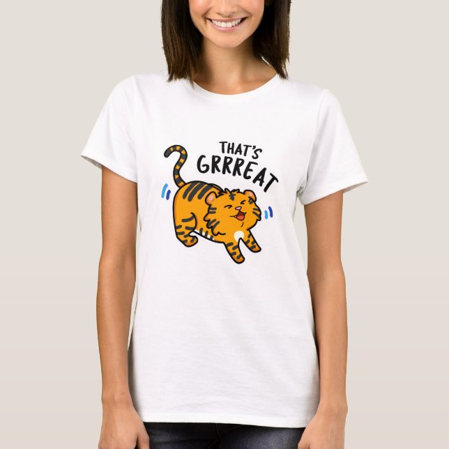 Det är Grreat Funny Tiger Growl Pun T Shirt (Framsida)
