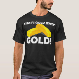 Det är Guld Jerry T Shirt