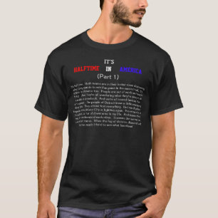 DET är HALFTIME I AMERIKA Tee Shirt