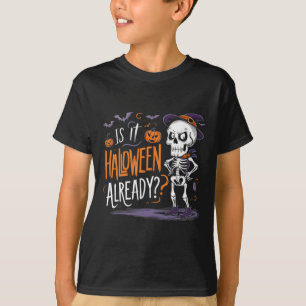 Det är Halloween Alread. T Shirt