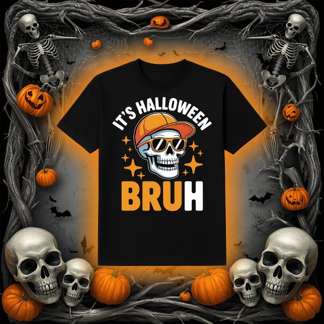 Det är Halloween Bruh | Funny Skeleton Skull T Shirt (Skapare uppladdad)