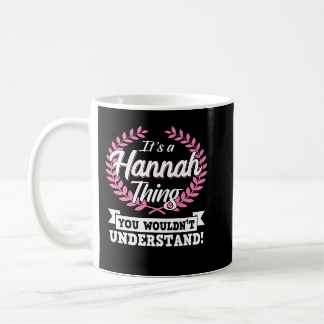 Det är Hannah Sak du inte skulle förstå Namn L Kaffemugg (Vänster)
