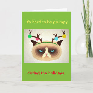 Det är hårt att vara det grumpy hälsningkortet helgkort