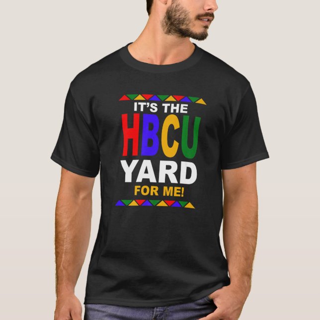 Det är HBCU Yard åt mig T Shirt (Framsida)