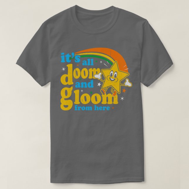 Det är hela Domen och Gloom härifrån T Shirt (Design framsida)
