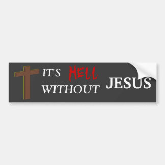 Det är helvete utan Jesus Bildekal