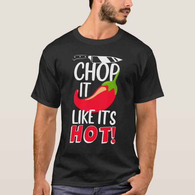 Det är Hett Vass Chili Cook. T Shirt (Framsida)