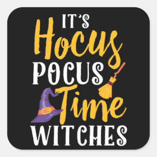 Det är Hocus Pocus Time Witches Happy halloween Fyrkantigt Klistermärke