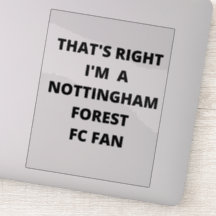 DET ÄR HÖGER ATT JAG ÄR EN NOTTINGHAM FOREST FLÄKT