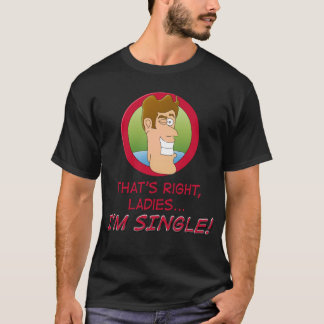 Det är Höger Dam.. Jag är singel! T-Shirt
