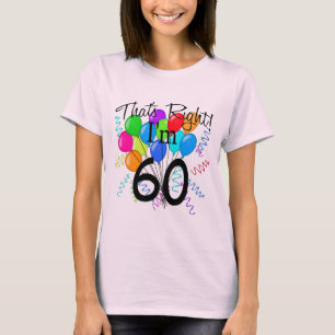 Det är höger I-förmiddag 60 - födelsedagen T Shirt