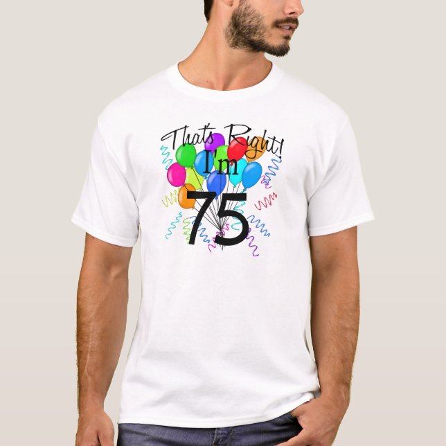 Det är höger I-förmiddag 75 - födelsedagen Tee Shirt (Framsida)