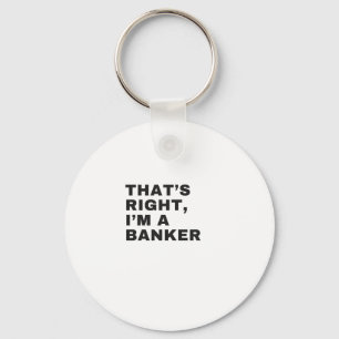 DET ÄR HÖGER JAG ÄR EN BANKER NYCKELRING