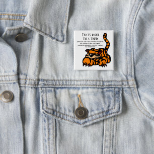 Det är höger, jag är en tiger knapp