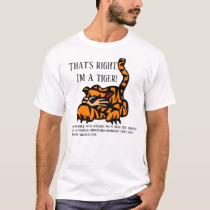 Det är höger, jag är en tiger T-Shirt