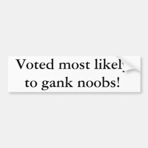 Det är högst troligt att rösterna gank noobs! bildekal