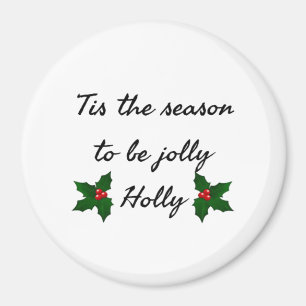 Det Är Höjtiden Att Vara Holly Magnet
